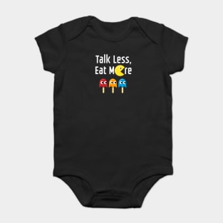 Talk Less Eat More Baby Bodysuit